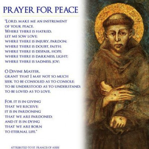 Peace Prayer of St. Francis of Assisi via Lisa Coleman -- for my ...