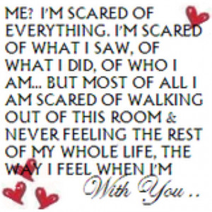 Fav Dirty Dancing quote: Me? I'm scared of everything. I'm scared of ...
