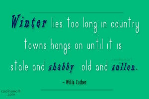 Winter Quote: Winter lies too long in country towns...