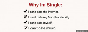 Im Single Quotes For Boys Why im single: i cant date the