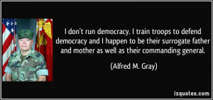 More Alfred M. Gray Quotes