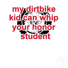 dirtbike quotes | ... sayings and quotes | Dirt Bike Shirt - Dirt Bike ...