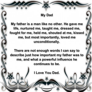 my dad my father is a man like no other he gave me life nurtured me ...