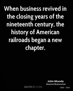 When business revived in the closing years of the nineteenth century ...