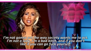 ... bad bitch, and if you don’t like it you can go fuck yourself