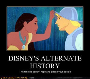 ... your favorite Pocahontas motivational poster....click for bigger image
