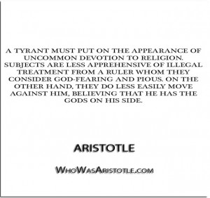 ... from a ruler whom they consider god-fearing and pious…'' - Aristotle