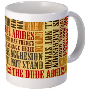 Abide Gifts > Abide Mugs > Big Lebowski Dude Quotes Mug
