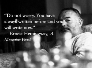 ... not worry. You have always written before and you will write now