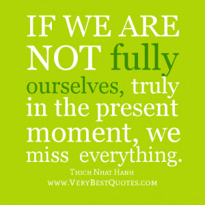 ... quotes, live in the moment quotes, Peace is every step quotes