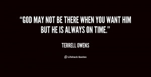 quote-Terrell-Owens-god-may-not-be-there-when-you-29002.png