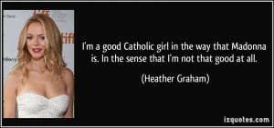More Heather Graham Quotes