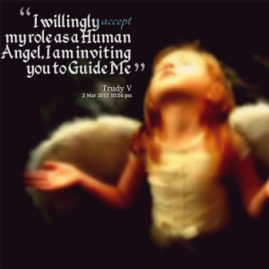 ... human angel i am inviting you to guide me quotes from trudy symeonakis