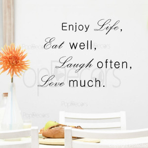 enjoy life eat well,laugh often-love much quote decals