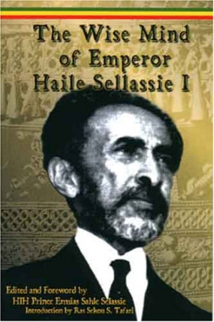 The Wise Mind of Emperor Haile Sellasie I