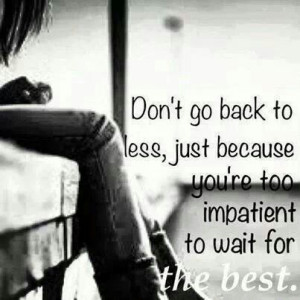 Just be patient