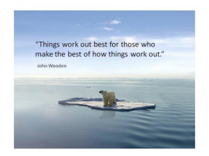 ... work out best for those who make the best of how things work out