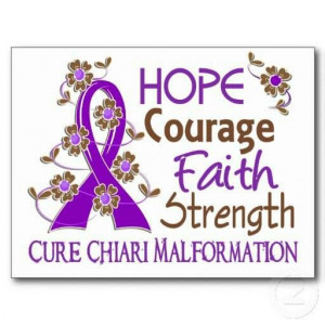 Hope Courage Faith Strength...Cure Chiari Malformation