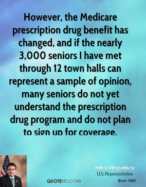 However, the Medicare prescription drug benefit has changed, and if ...