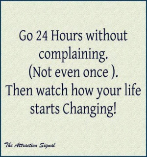 Go 24 hours without complaining...
