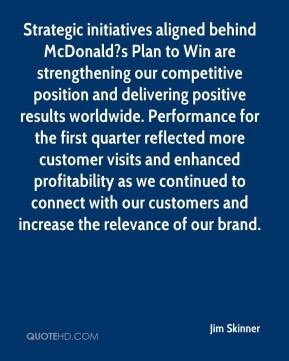 Jim Skinner - Strategic initiatives aligned behind McDonald?s Plan to ...