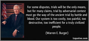 disputes, trials will be the only means, but for many claims, trial ...