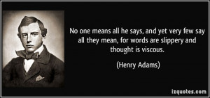 More Henry Adams Quotes