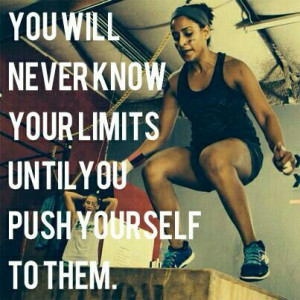 ... limits until you push yourself to them # fitness # inspiration # quote