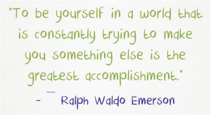 Beautiful Quotes About Being Yourself: Ralph Waldo Emerson