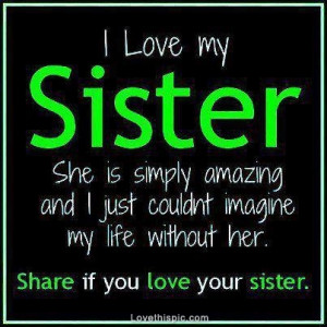 love it i love my sister