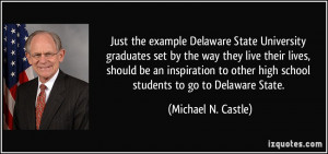 Just the example Delaware State University graduates set by the way ...
