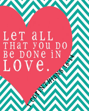 Let all that you do be done in love