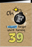 bomb birthday - 39 years old card - Product #1095300