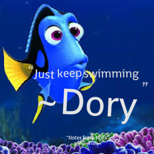 Quotes Picture: just keep swimming ~ dory