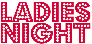 Ladies Night Out – Tickets on Sale!