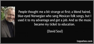 More David Soul Quotes
