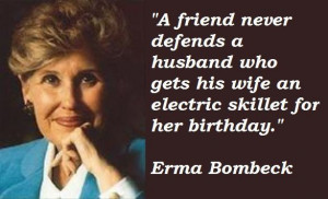 Do you have a favorite Erma Bombeck quote? Share it below!