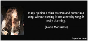 quote-in-my-opinion-i-think-sarcasm-and-humor-in-a-song-without ...