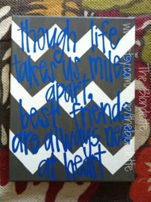 ... near to heart. Friendship. Friend. Quote Canvas. 9 x 12. Chevron