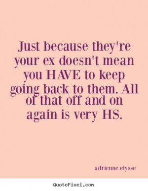 ... going back to an ex. #relationships #life #love #adrienneelysse #