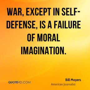 bill-moyers-bill-moyers-war-except-in-self-defense-is-a-failure-of.jpg