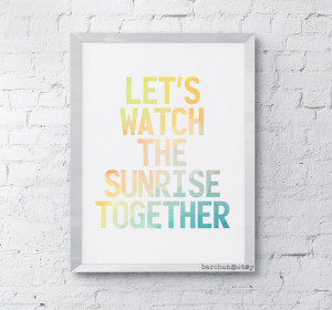 Let's Watch The Sunrise Together, Quote, Typography Print, Masked ...