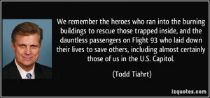 rescue those trapped inside, and the dauntless passengers on Flight 93 ...