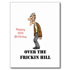 50th Birthday Over the Hill Gifts Post Card