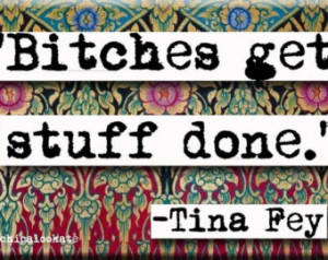 Bitches Get Stuff Done Tina Fey Quote Note Card Letterpress Printed