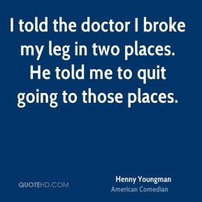 Broken Leg Funny Quotes