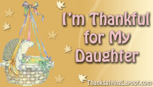 Thankful For My Daughter Quotes Thankful For My Daughter Quotes. Quotesgram