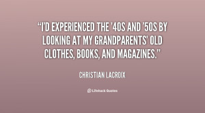 Christian Lacroix Quotes