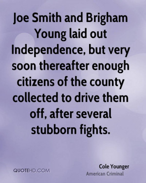 Joe Smith and Brigham Young laid out Independence, but very soon ...