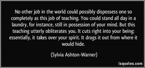 More Sylvia Ashton-Warner Quotes